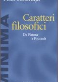 Sloterdijk Peter - Caratteri filosofici. Da Platone a Foucault (2011)