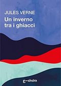 Jules Verne - Un inverno fra i ghiacci (2022)