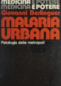img Giovanni Berlinguer - Malaria urbana. Patologia delle metropoli (1977)