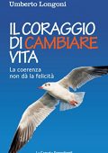 Umberto Longoni -	Il coraggio di cambiare vita (2016)