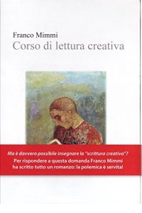 Franco Mimmi – Corso di lettura creativa (2014)
