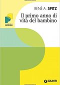 René A. Spitz -  Il primo anno di vita del bambino (2010)