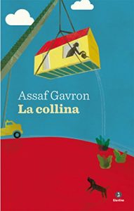 Assaf Gavron – La collina (2015)