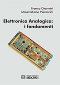 Franco Giannini, Massimiliano Pieraccini - Elettronica analogica. I fondamenti  (2013)