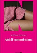 img Megan Nolan - Atti di sottomissione (2021)