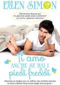 Ellen Simon - Ti amo anche se hai i piedi freddi (2017)