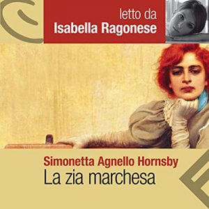 Simonetta Agnello Hornby – La zia marchesa (2022) (mp3 – 128 kbps)