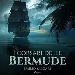 Emilio Salgari – I corsari delle Bermude (2022) (mp3 – 128 kbps)