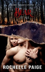 Rochelle Paige – Amore Predestinato Vol. 5. Bear It All (2022)