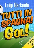 Luigi Garlando - Tutti in Spagna! (2021) (mp3 - 128 kbps)