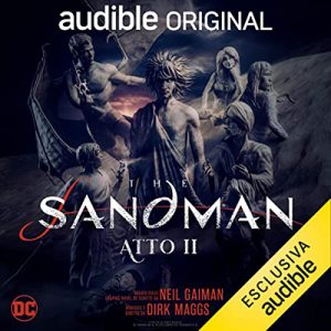Neil Gaiman, Dirk Maggs – The Sandman꞉ Atto II (2022) (mp3 – 128 kbps)
