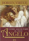 img Doreen Virtue - Come ascoltare il tuo angelo (2014)
