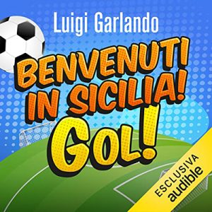 Luigi Garlando – Benvenuti in Sicilia! (2022) (mp3 – 128 kbps)