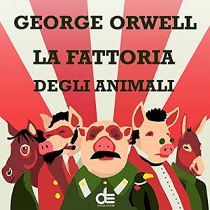 George Orwell – La Fattoria Degli Animali (2022) (mp3 – 128 kbps)