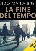 Guido Maria Brera - La fine del tempo (2022) (mp3 - 128 kbps)