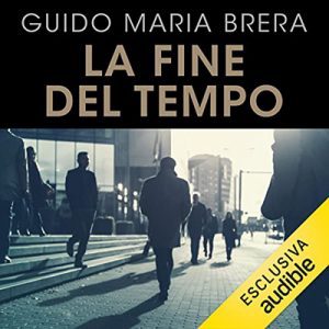 Guido Maria Brera – La fine del tempo (2022) (mp3 – 128 kbps)