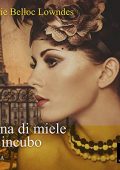img Marie Belloc Lowndes - Luna di miele da incubo (2022) (mp3 - 128 kbps)