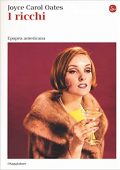 Joyce Carol Oates - I ricchi (2017)