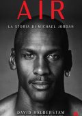 David Halberstam - Air. La storia di Michael Jordan (2020)