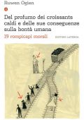img Ruwen Ogien - Del profumo dei croissants caldi e delle sue conseguenze sulla bontà umana. 19 r