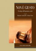 img Massimo Santinello, Alessio Vieno - Non è giusto. Psicologia dell