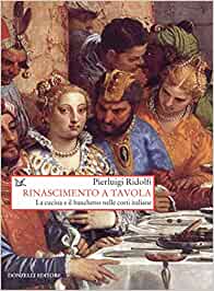 Pierluigi Ridolfi – Rinascimento a tavola (2015)