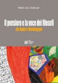 img Mario Lino Stancati - Il pensiero e la voce dei filosofi da Kant a Heidegger (2010)