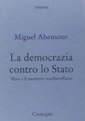 img Miguel Abensour - La democrazia contro lo Stato (2008)
