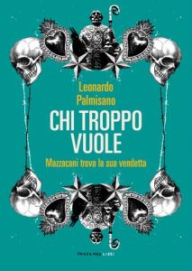 Leonardo Palmisano – Chi troppo vuole (2020)
