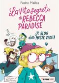 img Pedro Mañas - La vita segreta di Rebecca Paradise. Il blog delle mezze verità (2021)