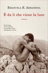 Emanuela E. Abbadessa – È da lì che viene la luce (2019)