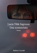 Lucia Tilde Ingrosso - Una sconosciuta (2018)
