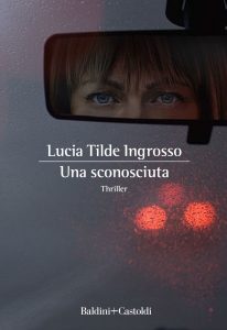 Lucia Tilde Ingrosso – Una sconosciuta (2018)