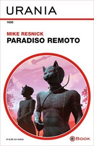 Mike Resnick – Paradiso remoto (2018)