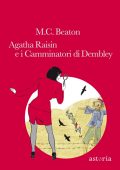 img M.C. Beaton - Agatha Raisin e i camminatori di Dembley (2012)