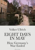 img Volker Ullrich - Eight Days in May (2021) ENG