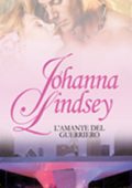 Johanna Lindsey - Ly-San-Ter Vol. 1. L'Amante Del Guerriero