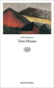 Lalla Romano – Tetto Murato (2014)