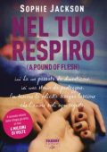 Sophie Jackson - A pound of flesh Vol. 2. Nel tuo respiro (2016)