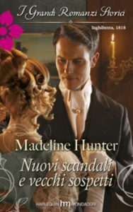 Madeline Hunter – The rarest blooms Vol. 1. Nuovi scandali e vecchi sospetti (2014)
