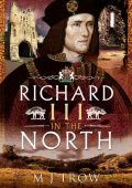 img M. J. Trow - Richard III in the North (2020) ENG