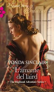 Vonda Sinclair – The Highland Adventure Vol. 1. L’amante del Laird (2016)