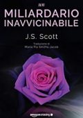 img J.S. Scott - I Sinclair Vol. 2. Un miliardario inavvicinabile (2019)