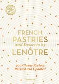 img Gaston Lenôtre - French Pastries and Desserts by Lenôtre (2021)