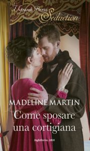 Madeline Martin – London School for Ladies Vol. 3. Come sposare una cortigiana (2021)