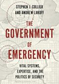 img Stephen J. Collier, Andrew Lakoff - The Government of Emergency (2021) ENG