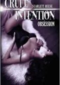 Scarlett Reese - Cruel Intention. Obsession (2017)