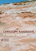 Christoph Ransmayr - Il mondo estremo (2017)