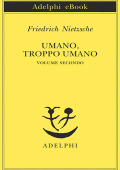 img Friedrich Nietzsche - Umano, troppo...