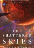 img John Birmingham - The Shattered Skies (2022) ENG